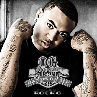 Bands On Me by OG Boo Dirty