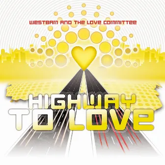 Highway to Love by The Love Committee