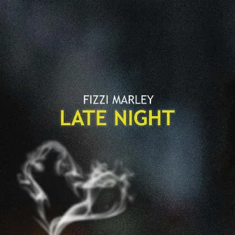 Late Night by Fizzi Marley