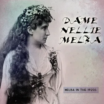 Melba in the 1920s by Nellie Melba