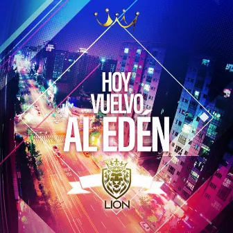 Hoy vuelvo al Edén by LION