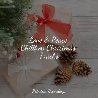 Love & Peace Chillhop Christmas Tracks by Hip Hop Lofi