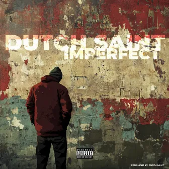 Perfectly (Imperfect) by Dutch Saint