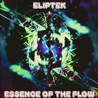 Essence of the Flow by Eliptek