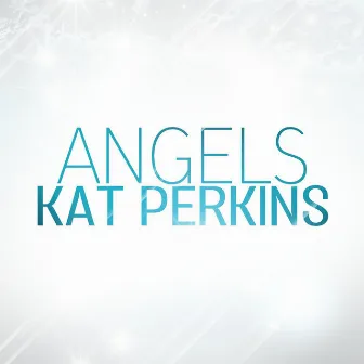 Angels by Kat Perkins