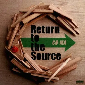 Return to the Source by CO-MA