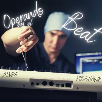 Operando en el Beat by Pibehawk