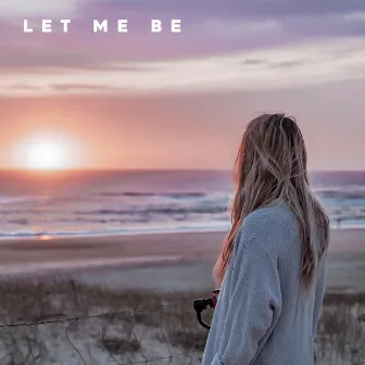 let me be by Emma Lachance