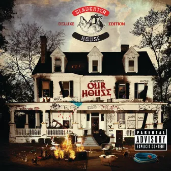 welcome to: OUR HOUSE (Deluxe) by Slaughterhouse