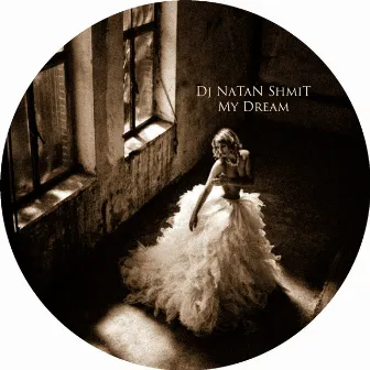 My Dream by DJ NaTaN ShmiT