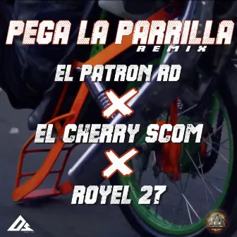 Pega La Parrilla (Remix) by El Patron Rd