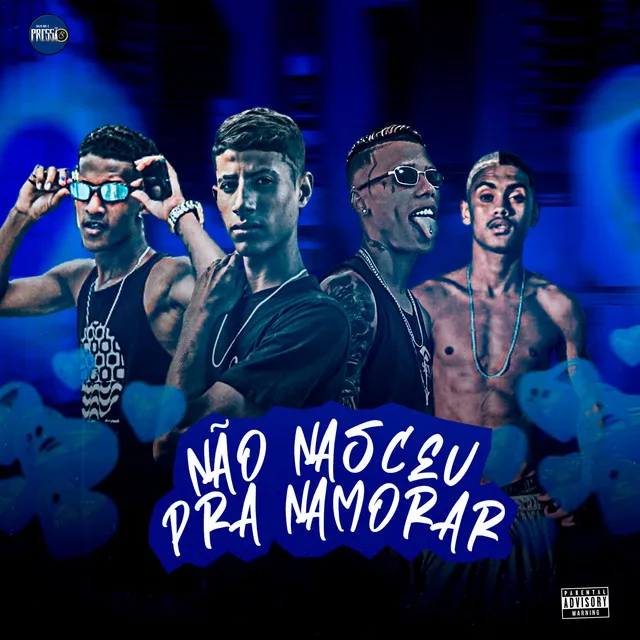 Não Nasceu pra Namorar (feat. Emerson Da Base & MC Zaquin)