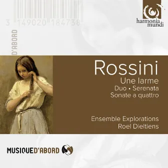 Rossini: Une larme by Ensemble Explorations