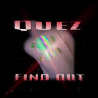 Find Out by Quez