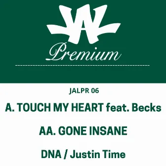 Touch My Heart / Gone Insane by Justin Time