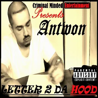 Letter 2 Da Hood by Antwon