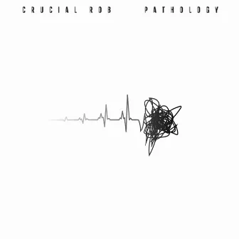 Pathology by Crucial Rob