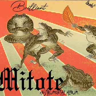 Mitote by Its Brilliant