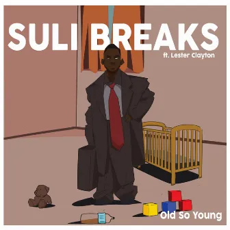 Old So Young by Suli Breaks