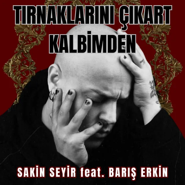 Tırnaklarını Çıkart Kalbimden