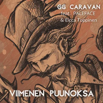 Viimenen puunoksa (feat. Paleface & Eicca Toppinen) by GG Caravan