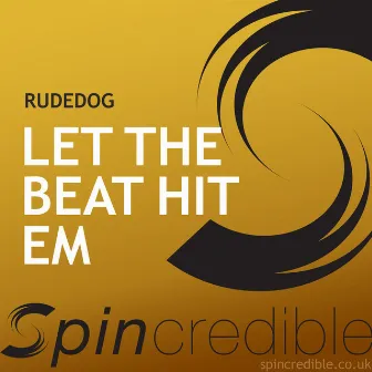 Let The Beat Hit Em by Rudedog