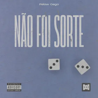 Não Foi Sorte by Felow Cego