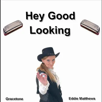 Hey Good Looking - Single by Eddie Matthews