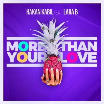 More Than Your Love by Hakan Kabil