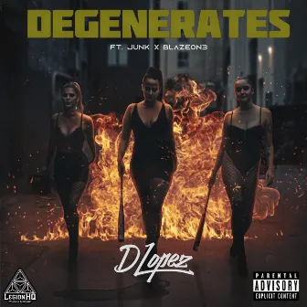 Degenerates by DLopez