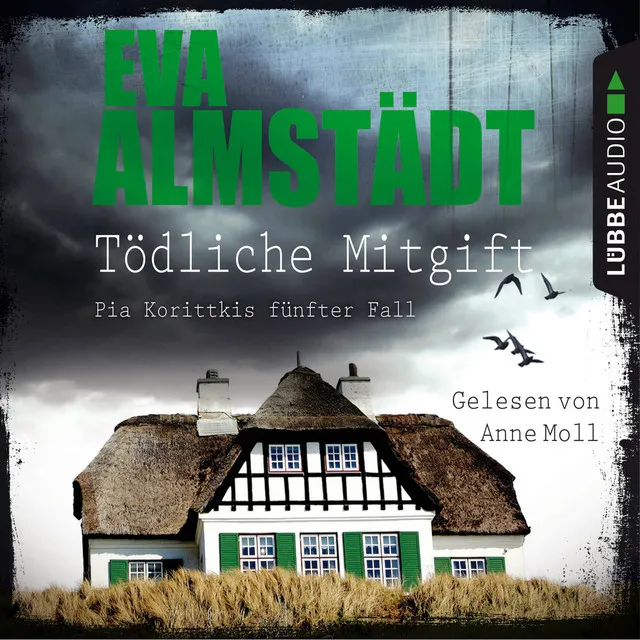 Tödliche Mitgift - Pia Korittkis fünfter Fall [Kommissarin Pia Korittki 5 (Ungekürzt)]