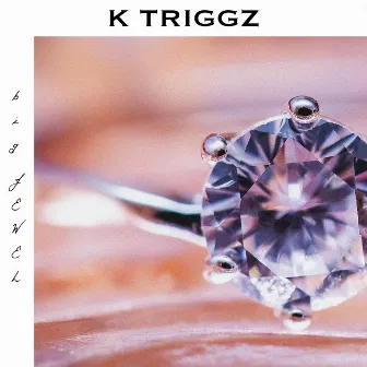 Big Jewel by K Triggz