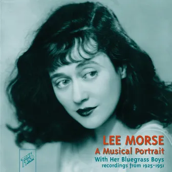 Lee Morse: A Musical Portrait by Lee Morse