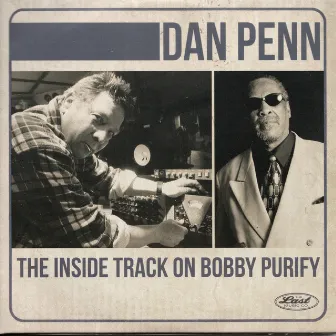 The Inside Track on Bobby Purify by Dan Penn