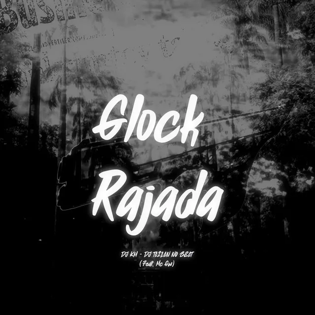 Glock Rajada (feat. Mc Gw)