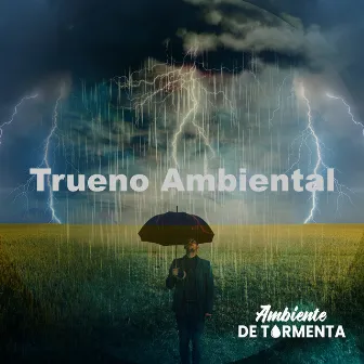 Trueno Ambiental by Ambiente de Tormenta