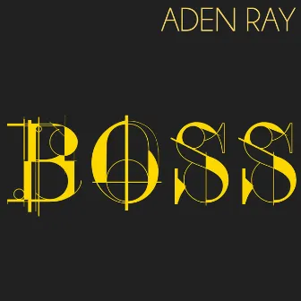 Boss by Aden Ray