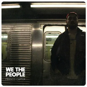 We The People by Franco Carter