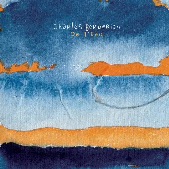 De l'eau (Live Ferber) by Charles Berberian