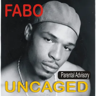 Uncaged by FABO