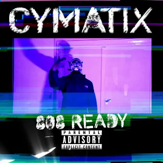 808 Ready by CYMATIX