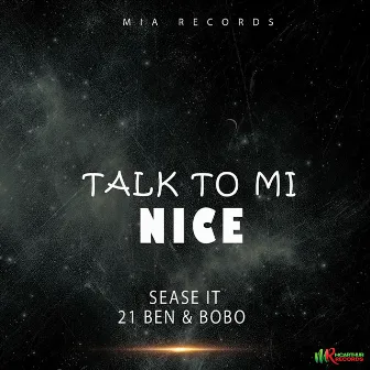 Talk To Mi Nice by Sease It