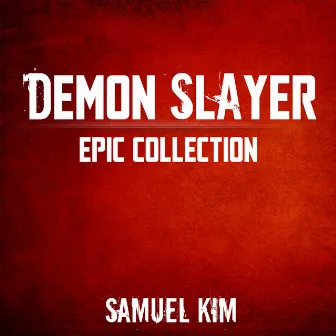 Demon Slayer: Epic Collection (Cover) by Samuel Kim