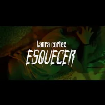 Esquecer by Laura Cortez