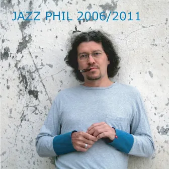 Jazz Phil 2006/2011 by Philippe Bourdin