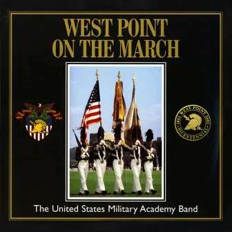 United States Military Academy Band: West Point On the March by The United States Military Academy Band