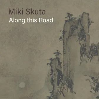 Along this Road by Miki Skuta