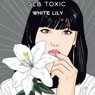 White Lily by GLB Toxic