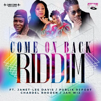 Come On Back Riddim by Janet Lee Davis