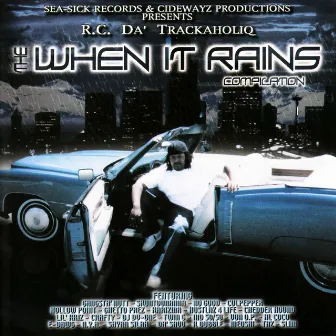 When It Rains by R.C. tha Trackaholiq